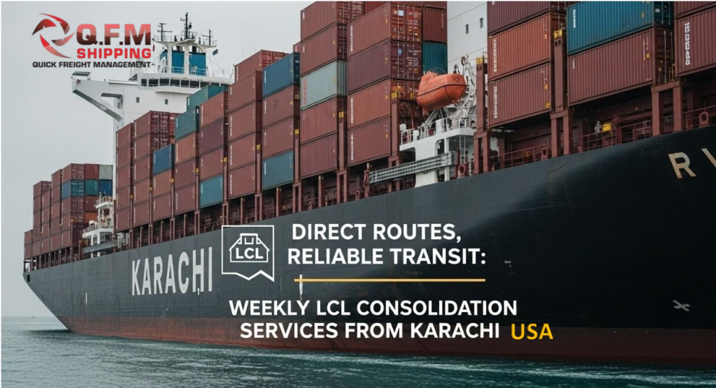 LCL Consolidation Services from Karachi to USA
